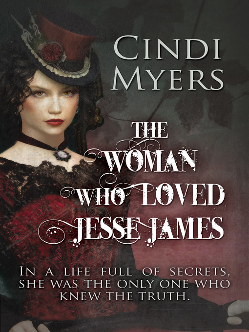 Title details for The Woman Who Loved Jesse James by Cindi Meyers - Available